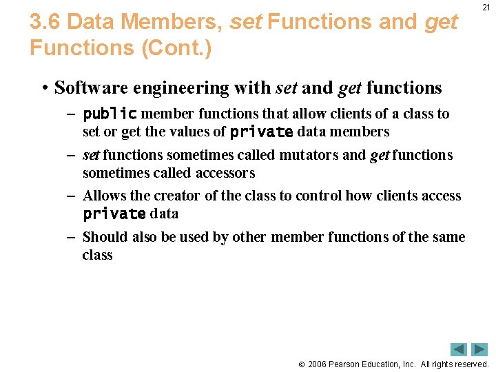 3. 6 Data Members, set Functions and get Functions (Cont. ) 21 • Software