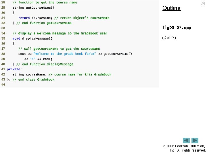 Outline 24 fig 03_07. cpp (2 of 3) 2006 Pearson Education, Inc. All rights