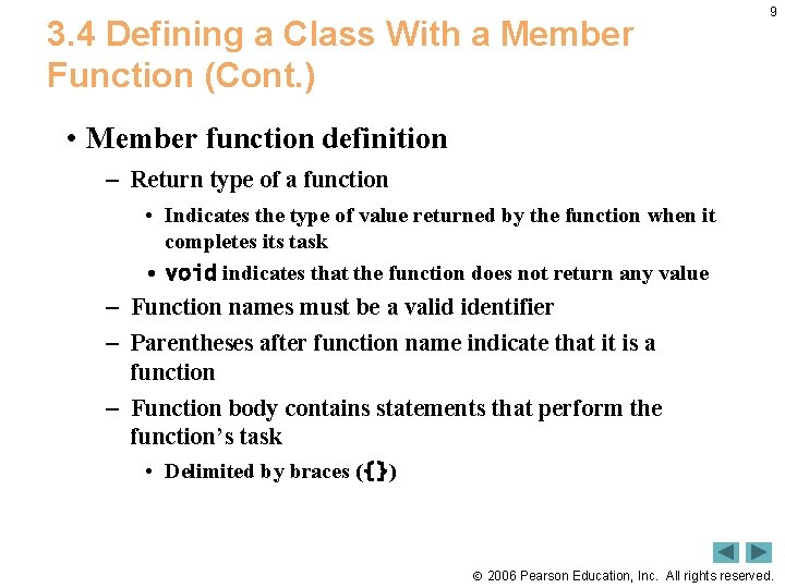 3. 4 Defining a Class With a Member Function (Cont. ) 9 • Member