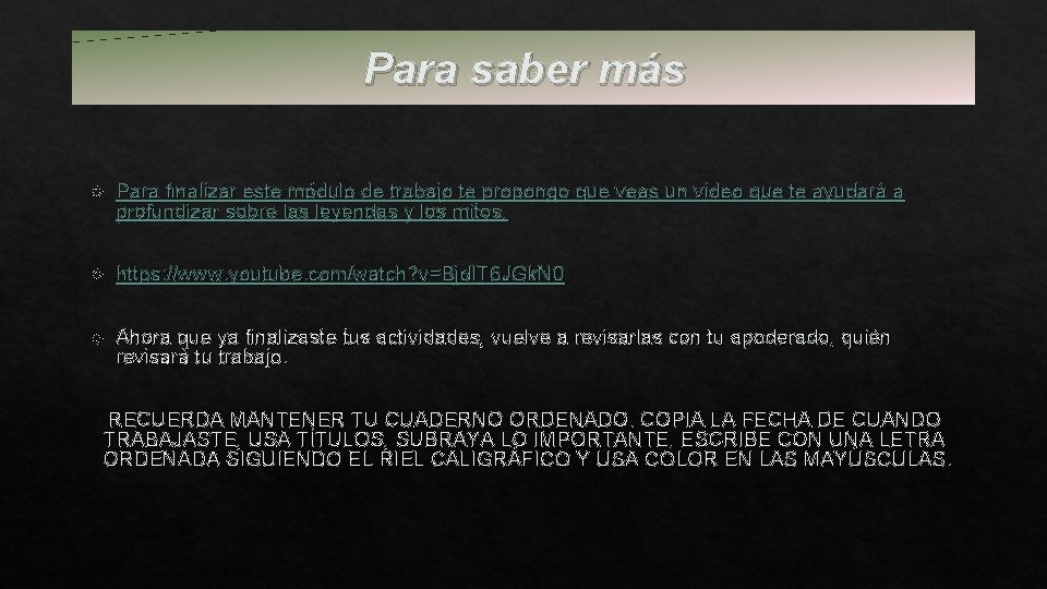 Para saber más Para finalizar este módulo de trabajo te propongo que veas un