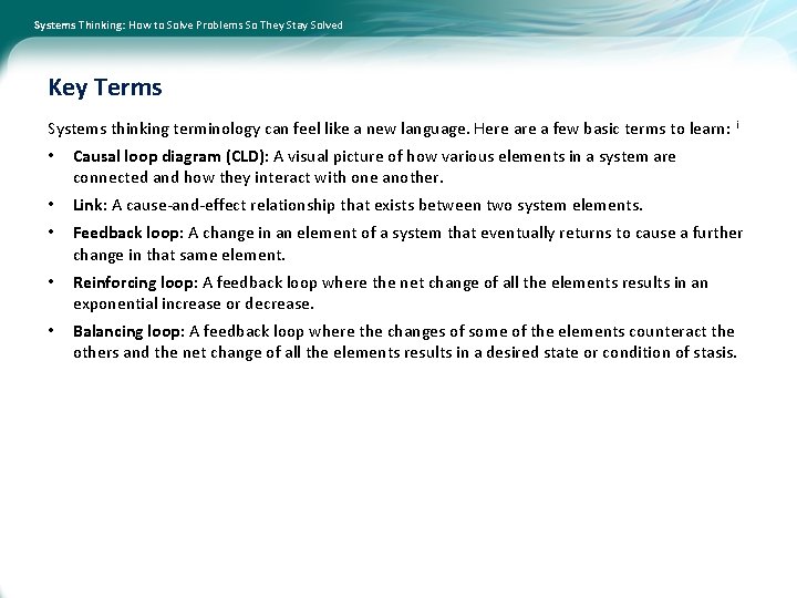 Systems Thinking: How to Solve Problems So They Stay Solved Key Terms Systems thinking