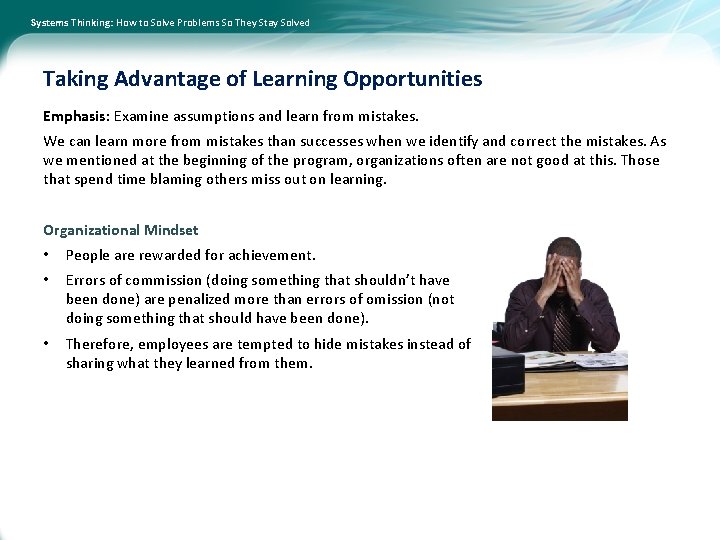 Systems Thinking: How to Solve Problems So They Stay Solved Taking Advantage of Learning