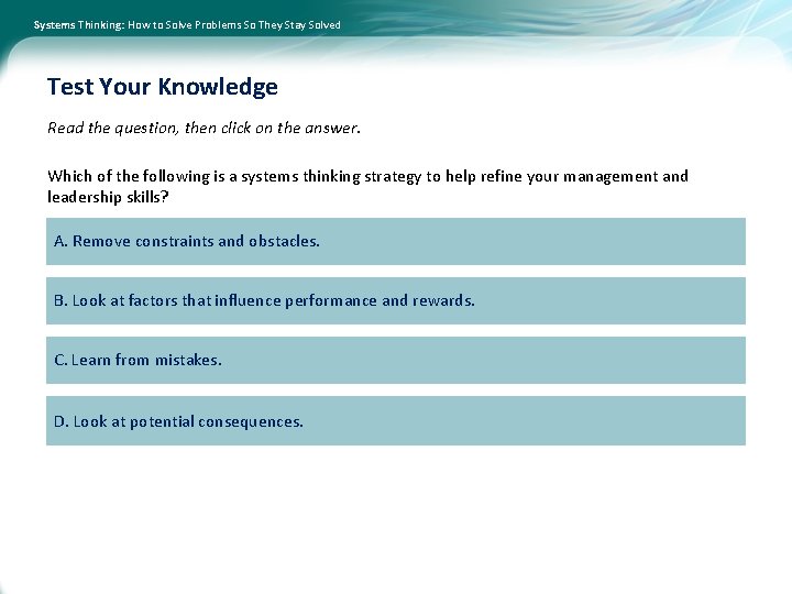 Systems Thinking: How to Solve Problems So They Stay Solved Test Your Knowledge Read