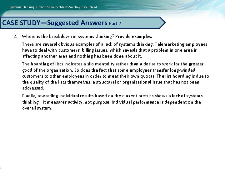 Systems Thinking: How to Solve Problems So They Stay Solved CASE STUDY—Suggested Answers Part