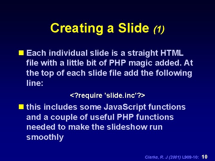 Creating a Slide (1) n Each individual slide is a straight HTML file with