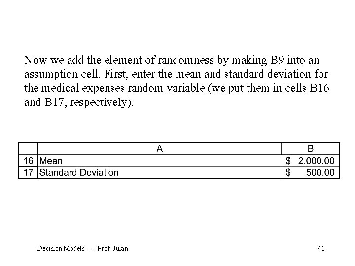 Now we add the element of randomness by making B 9 into an assumption