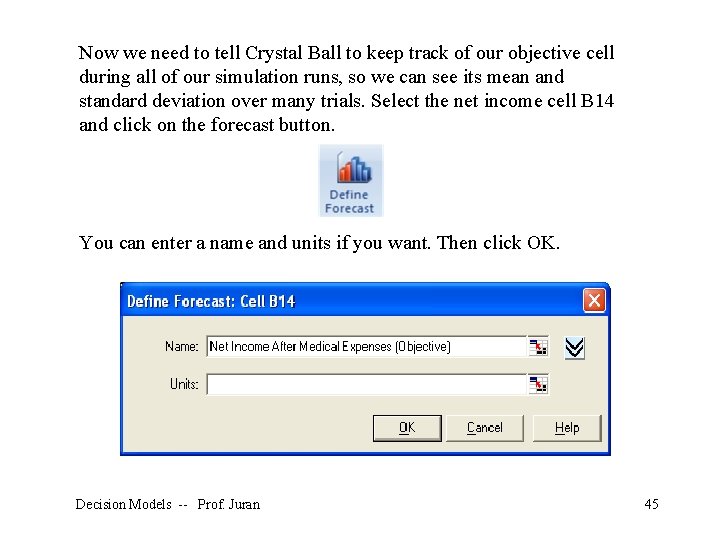 Now we need to tell Crystal Ball to keep track of our objective cell