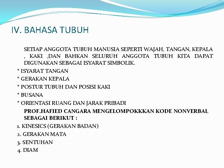 IV. BAHASA TUBUH SETIAP ANGGOTA TUBUH MANUSIA SEPERTI WAJAH, TANGAN, KEPALA , KAKI ,