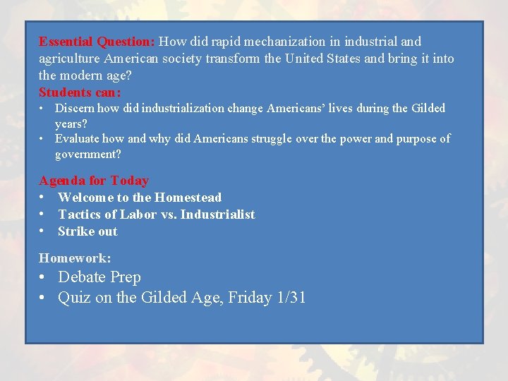 Essential Question: How did rapid mechanization in industrial and agriculture American society transform the