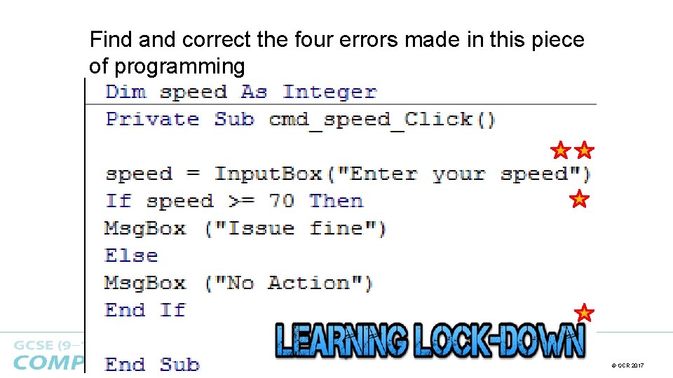 Find and correct the four errors made in this piece of programming © OCR