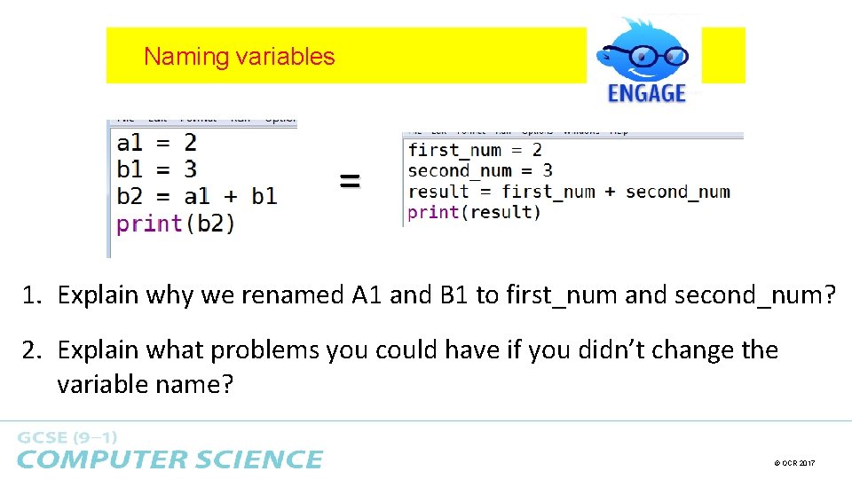 Naming variables = 1. Explain why we renamed A 1 and B 1 to