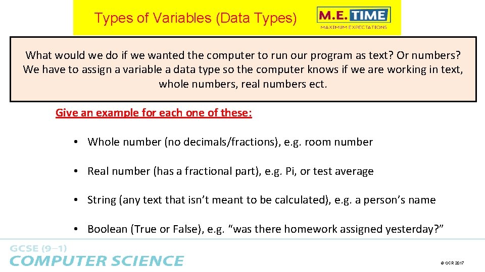 Types of Variables (Data Types) What would we do if we wanted the computer