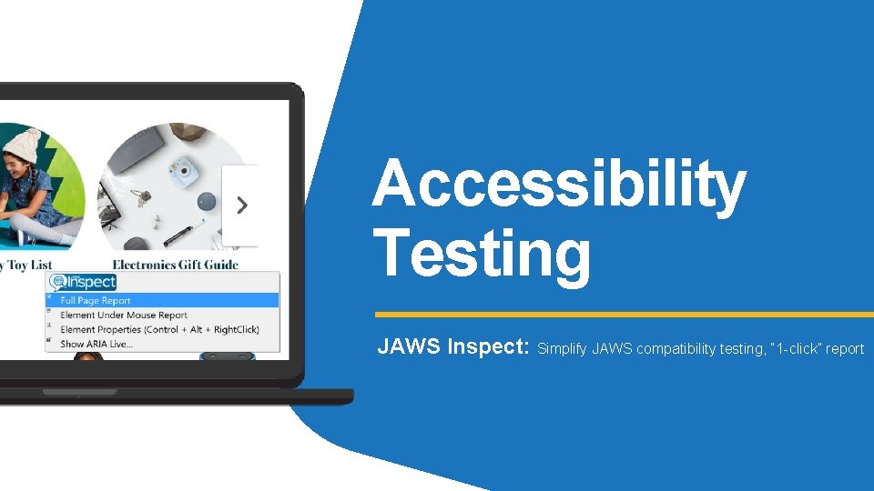 Accessibility Testing JAWS Inspect: Simplify JAWS compatibility testing, “ 1 -click” report 