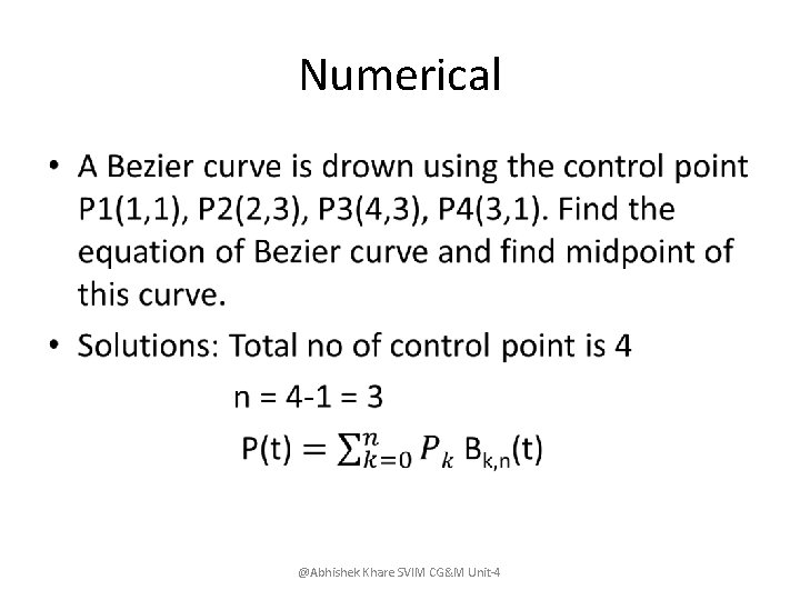 Numerical • @Abhishek Khare SVIM CG&M Unit-4 