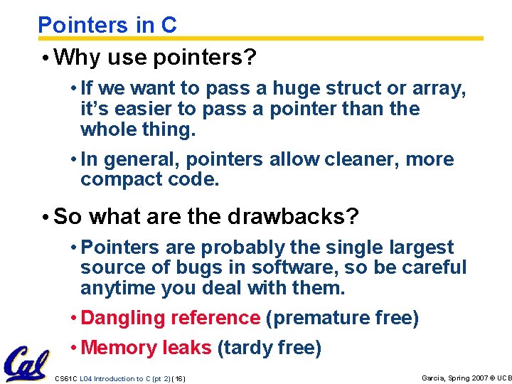Pointers in C • Why use pointers? • If we want to pass a Pointers in C • Why use pointers? • If we want to pass a