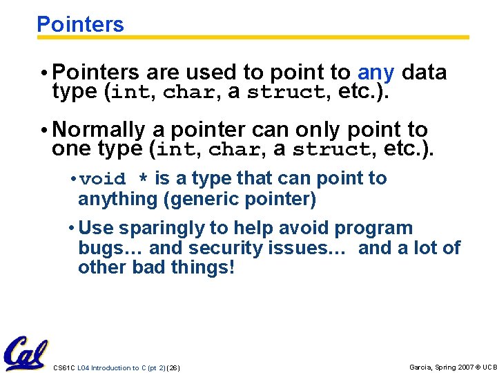 Pointers • Pointers are used to point to any data type (int, char, a Pointers • Pointers are used to point to any data type (int, char, a