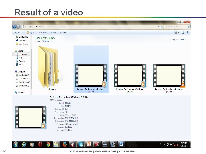 Result of a video 12 © 2014 WIPRO LTD | WWW. WIPRO. COM |