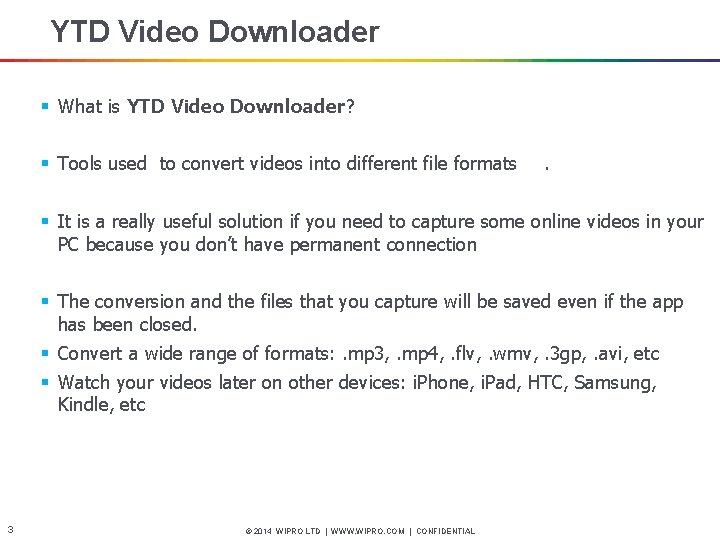 YTD Video Downloader § What is YTD Video Downloader? § Tools used to convert