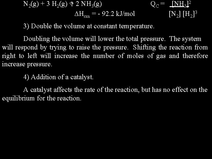 N 2(g) + 3 H 2(g) 2 NH 3(g) Hrxn = - 92. 2