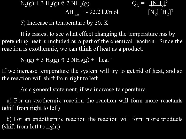 N 2(g) + 3 H 2(g) 2 NH 3(g) Hrxn = - 92. 2
