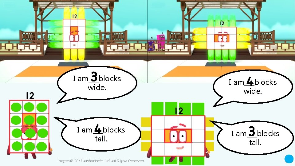 I am___blocks wide. I am___blocks tall. Images © 2017 Alphablocks Ltd. All Rights Reserved.