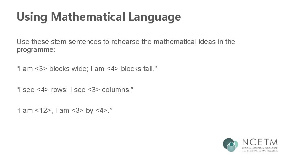 Using Mathematical Language Use these stem sentences to rehearse the mathematical ideas in the
