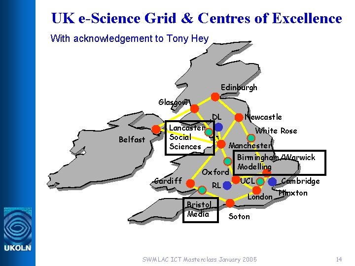 UK e-Science Grid & Centres of Excellence With acknowledgement to Tony Hey Edinburgh Glasgow