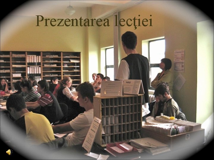 Prezentarea lecţiei 