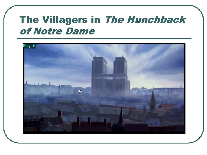 The Villagers in The Hunchback of Notre Dame 