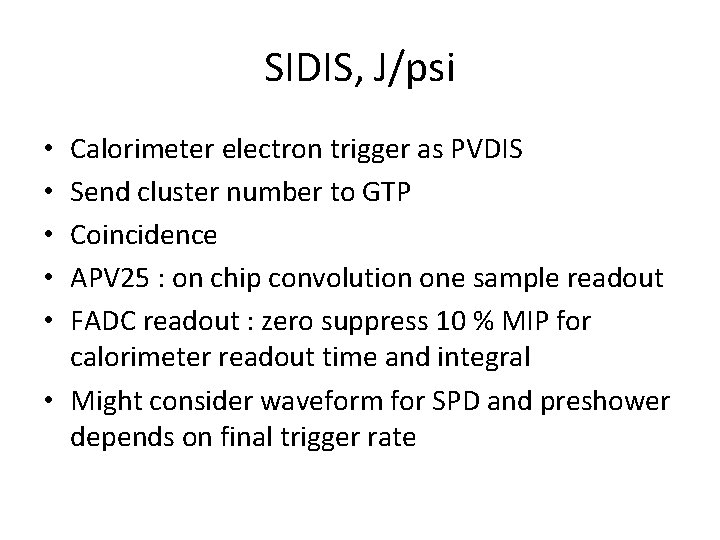 SIDIS, J/psi Calorimeter electron trigger as PVDIS Send cluster number to GTP Coincidence APV