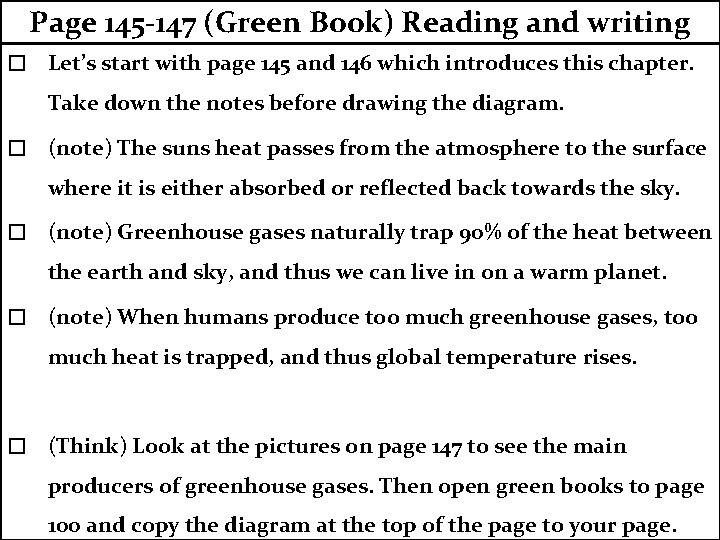 Page 145 -147 (Green Book) Reading and writing � Let’s start with page 145