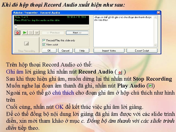 Khi đó hộp thoại Record Audio xuất hiện như sau: Trên hộp thoại Record