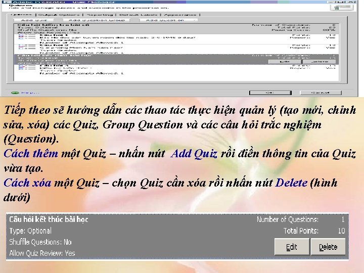 Tiếp theo sẽ hướng dẫn các thao tác thực hiện quản lý (tạo mới,