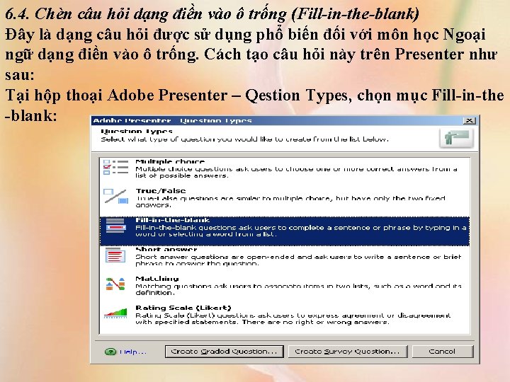 6. 4. Chèn câu hỏi dạng điền vào ô trống (Fill-in-the-blank) Đây là dạng