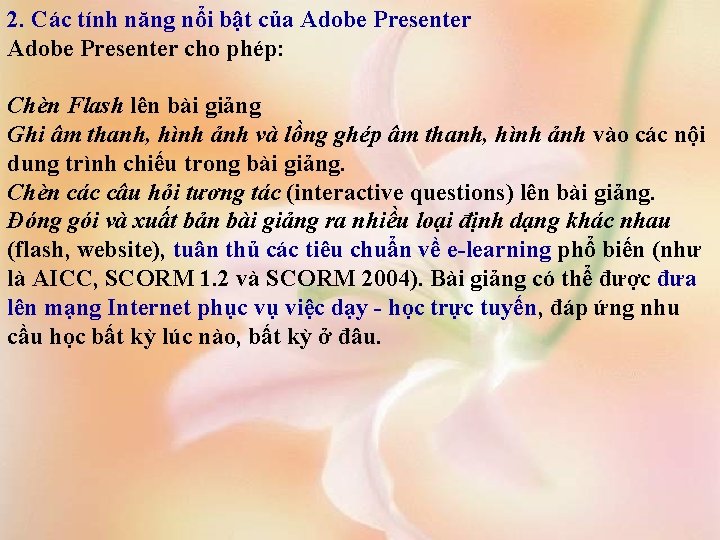 2. Các tính năng nổi bật của Adobe Presenter cho phép: Chèn Flash lên