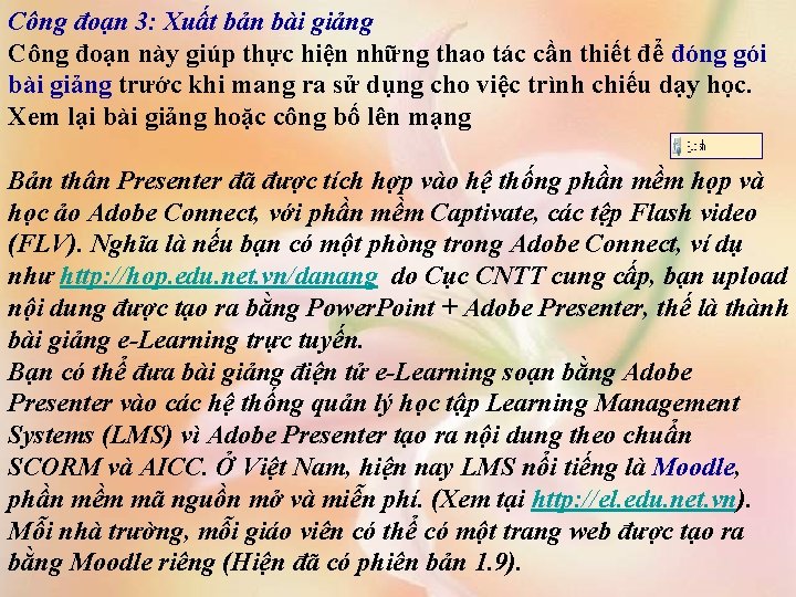 Công đoạn 3: Xuất bản bài giảng Công đoạn này giúp thực hiện những