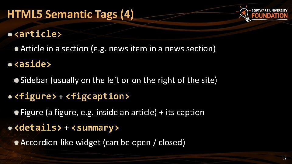 HTML 5 Semantic Tags (4) <article> Article in a section (e. g. news item