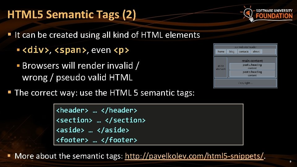 HTML 5 Semantic Tags (2) § It can be created using all kind of