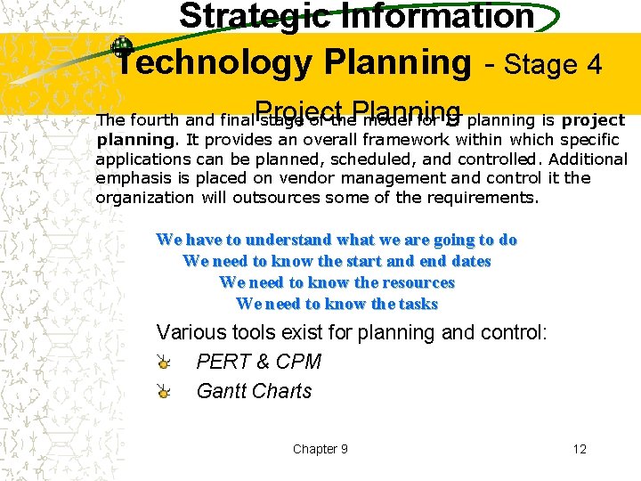 Strategic Information Technology Planning - Stage 4 Project Planning The fourth and final stage