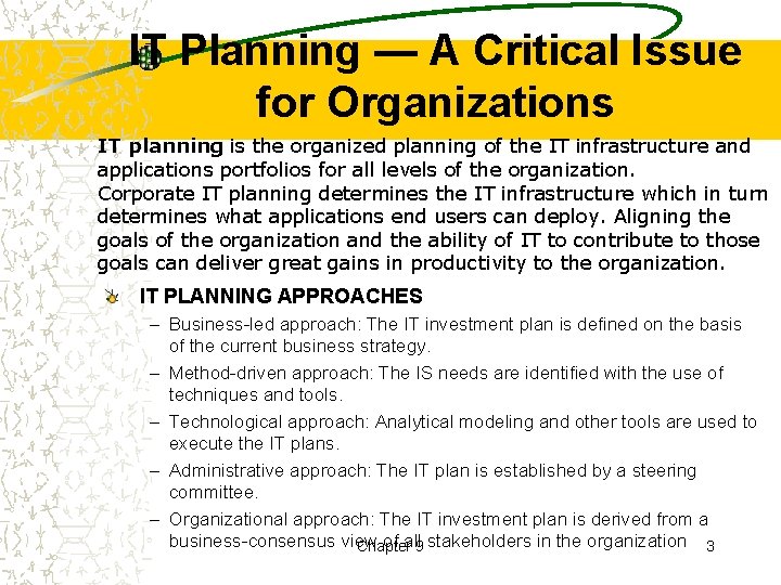 IT Planning — A Critical Issue for Organizations IT planning is the organized planning