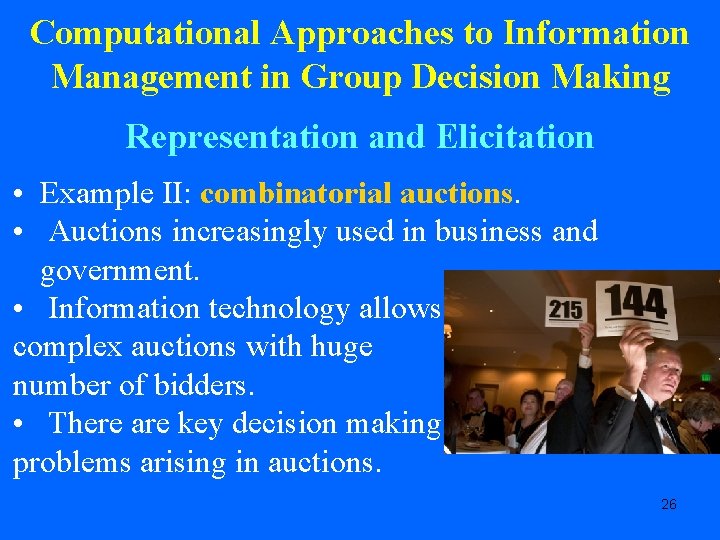 Computational Approaches to Information Management in Group Decision Making Representation and Elicitation • Example