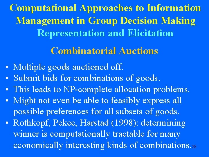 Computational Approaches to Information Management in Group Decision Making Representation and Elicitation Combinatorial Auctions