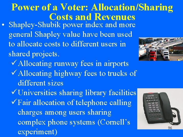 Power of a Voter: Allocation/Sharing Costs and Revenues • Shapley-Shubik power index and more