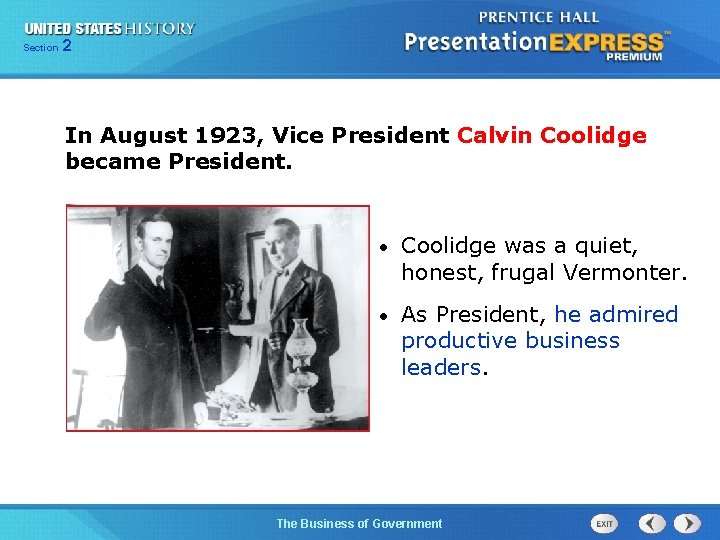 225 Section Chapter Section 1 In August 1923, Vice President Calvin Coolidge became President.