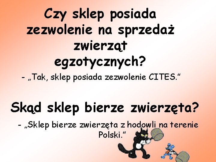 Czy sklep posiada zezwolenie na sprzedaż zwierząt egzotycznych? - „Tak, sklep posiada zezwolenie CITES.