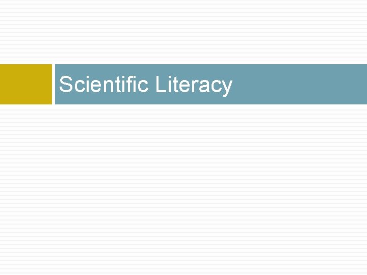 Scientific Literacy 