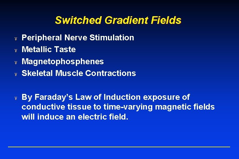 Switched Gradient Fields Peripheral Nerve Stimulation ¥ Metallic Taste ¥ Magnetophosphenes ¥ Skeletal Muscle