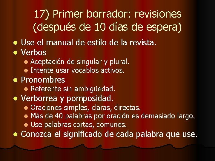 17) Primer borrador: revisiones (después de 10 días de espera) l l Use el