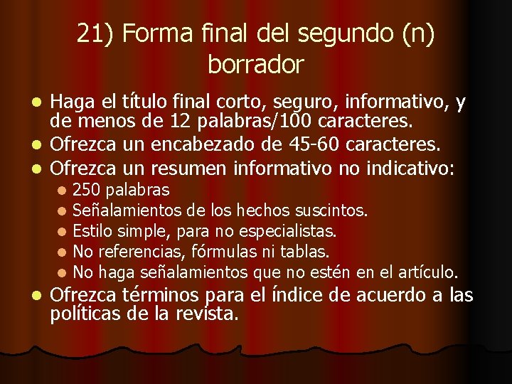 21) Forma final del segundo (n) borrador Haga el título final corto, seguro, informativo,