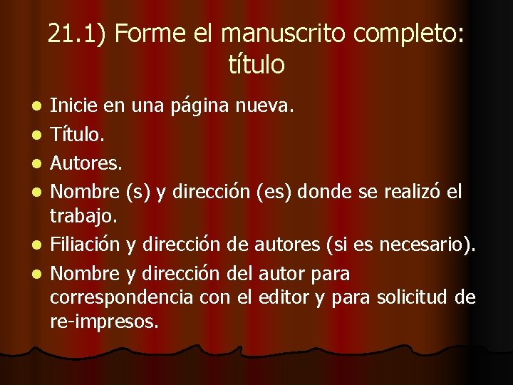 21. 1) Forme el manuscrito completo: título l l l Inicie en una página